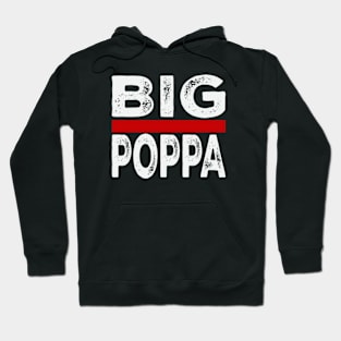 Big Poppa Hoodie